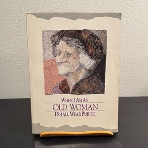 When I Am an Old Woman I Shall Wear Purple Book